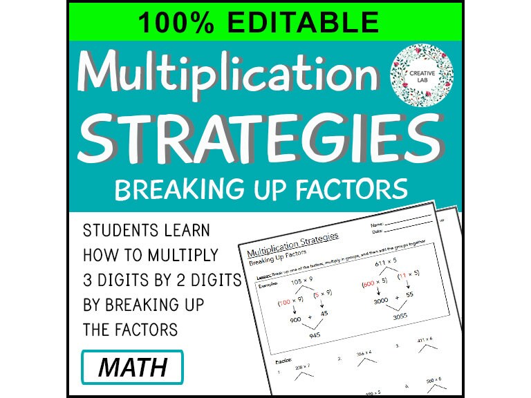 Multi-Digit Multiplication Strategies - Breaking Up Factors - 100% Editable // Printable Teaching Resource // No Prep Classroom // Math