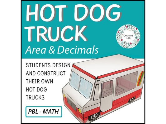 Math Craft - Design A Hot Dog Truck - Math Area and Decimals - PBL // Printable Teaching Lesson School Resource // No Prep Classroom //