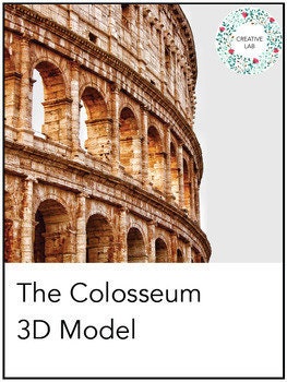 Roman Colosseum 3D Model - 100% Editable // History Teaching Resource //